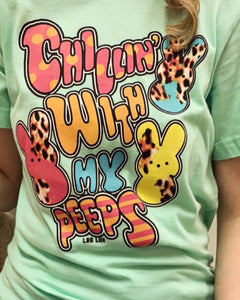 “Chillin’ with my Peeps” tee